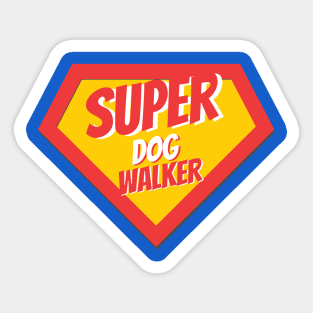 Dog Walker Gifts | Super Dog Walker Sticker